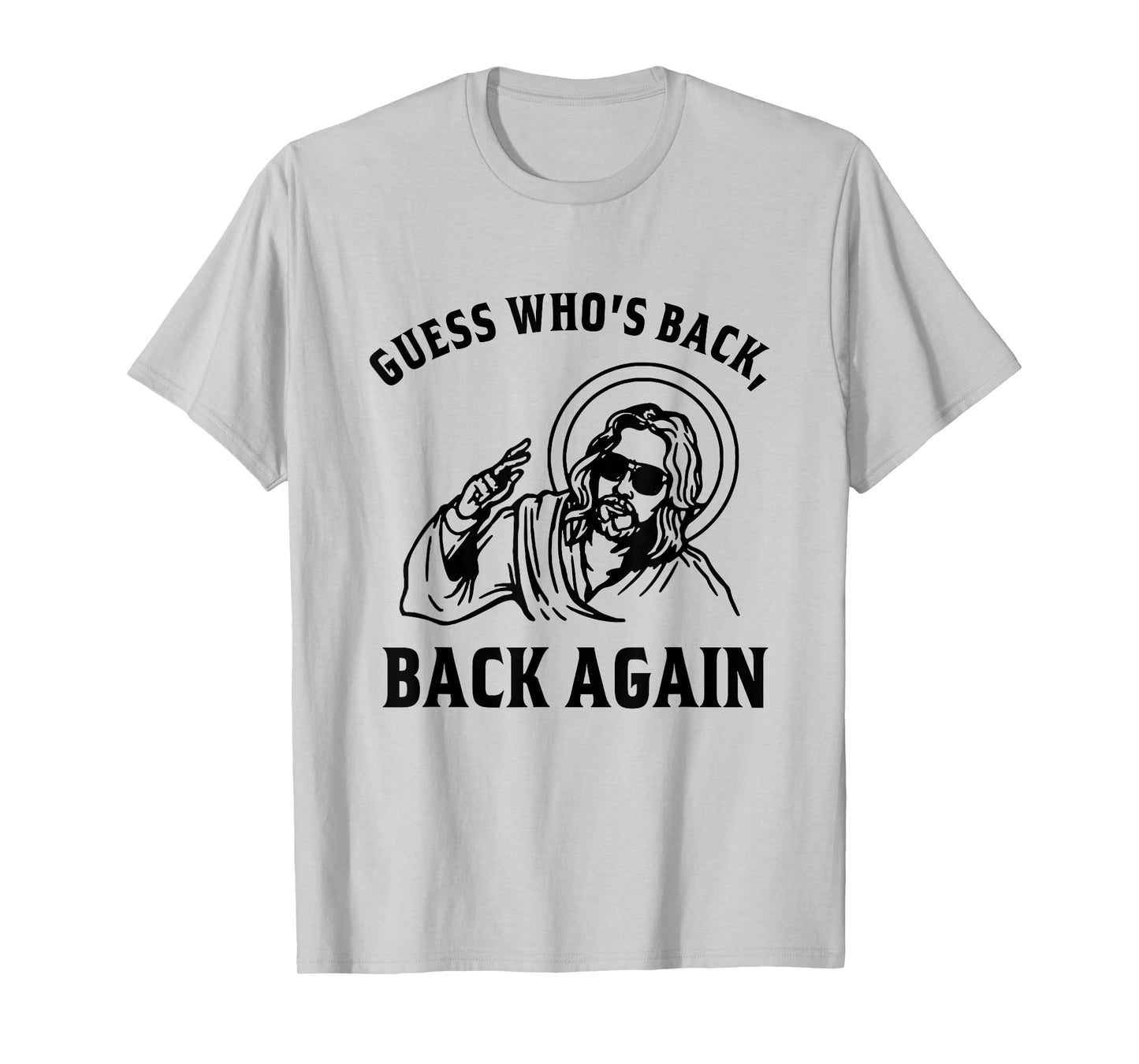 Guess Who's Back? Back Again Easter Day Jesus Christian T-Shirt