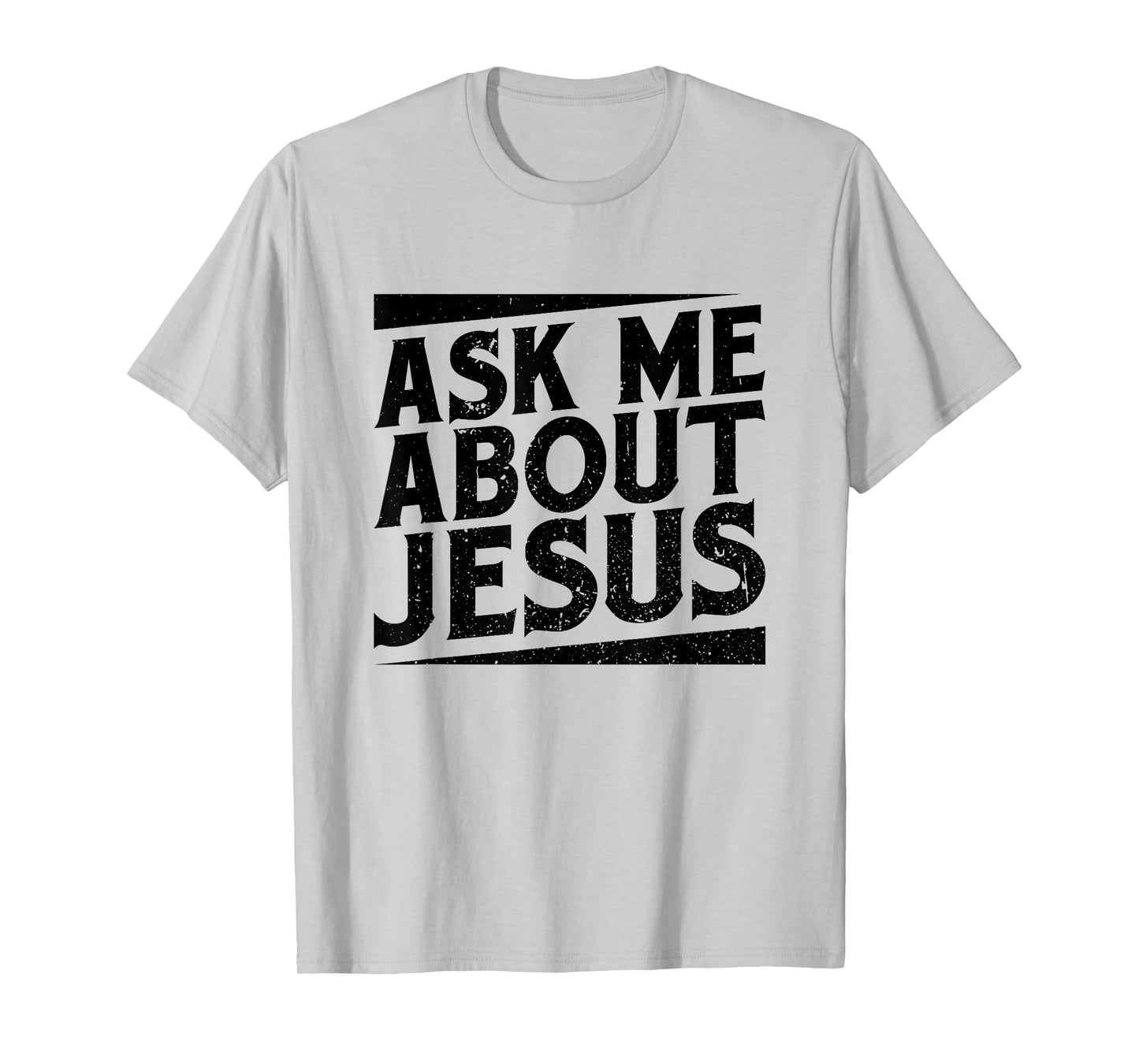 Christianity Ask Me About Jesus Christian T-Shirt