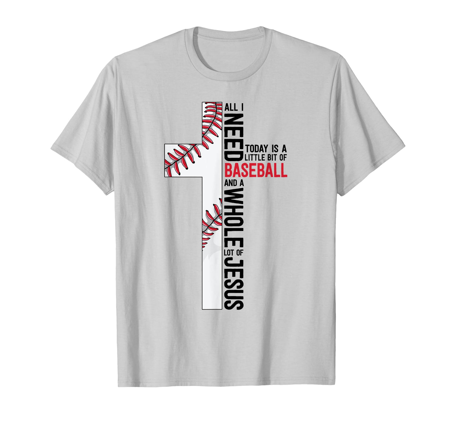 I Need Baseball And Jesus Sports Mom Gift Christian Cross T-Shirt