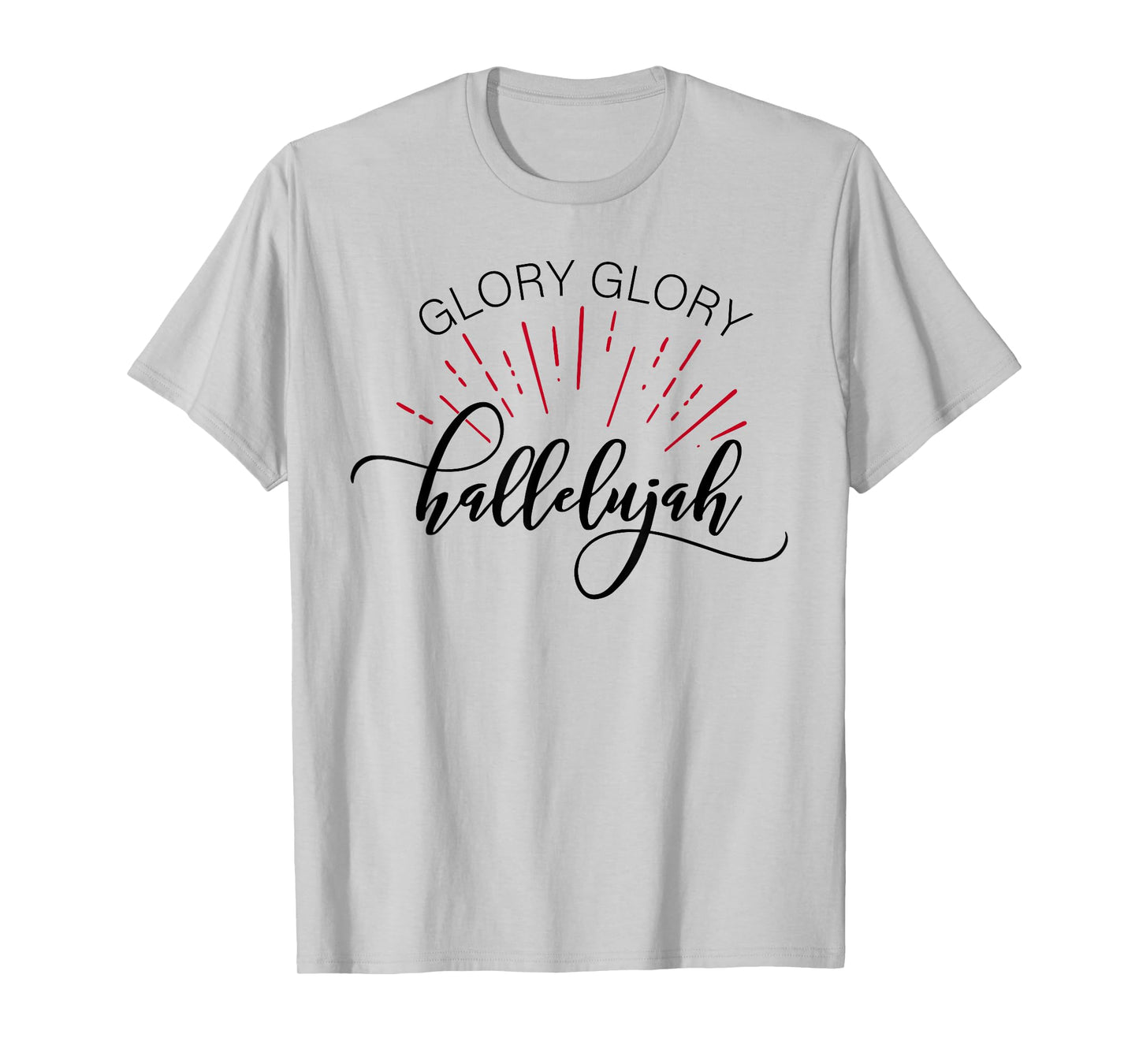 GLORY GLORY HALLELUJAH T SHIRT T-Shirt