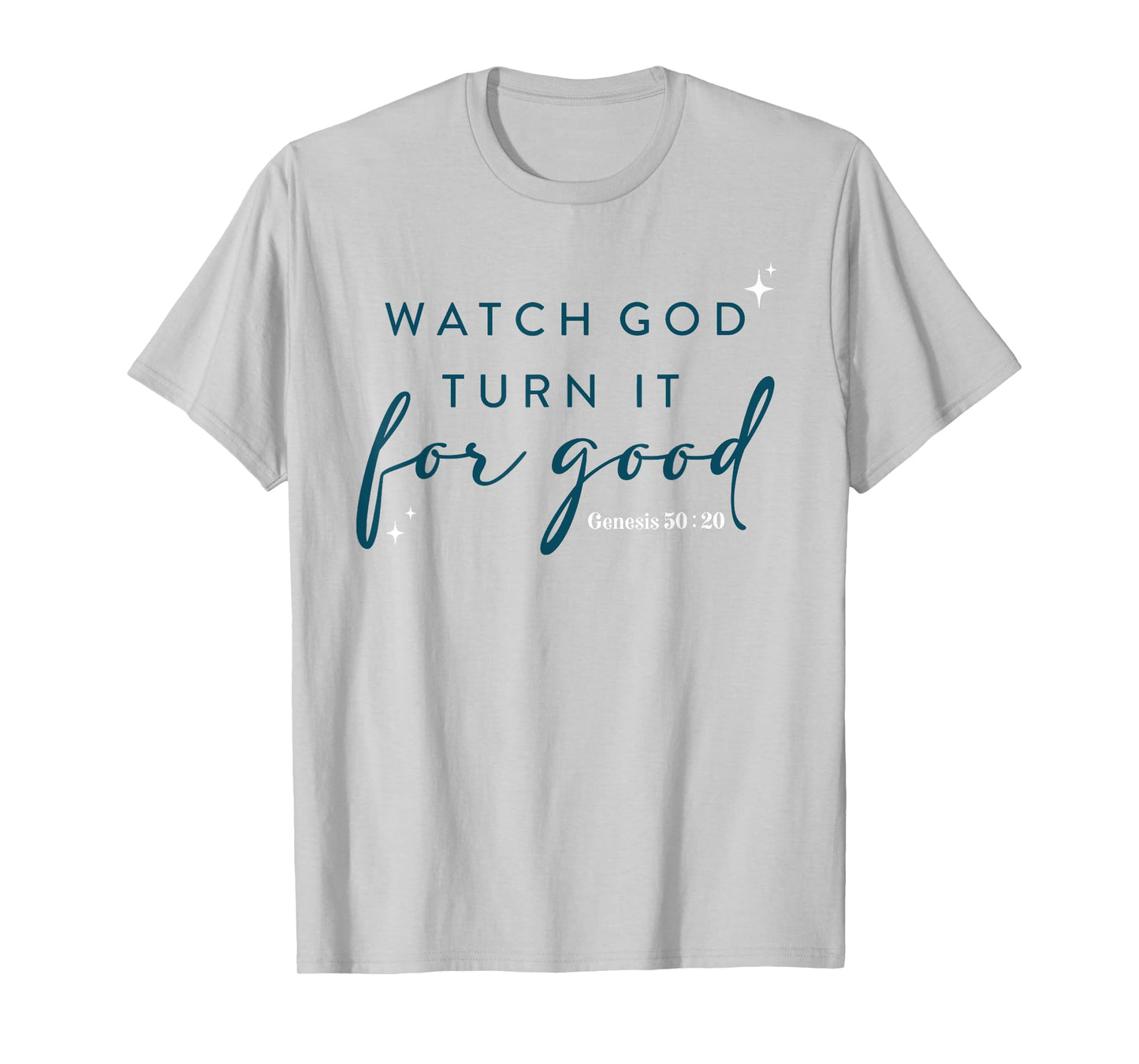 Watch God Turn It For Good Genesis 50:20 Bible Verse T-Shirt