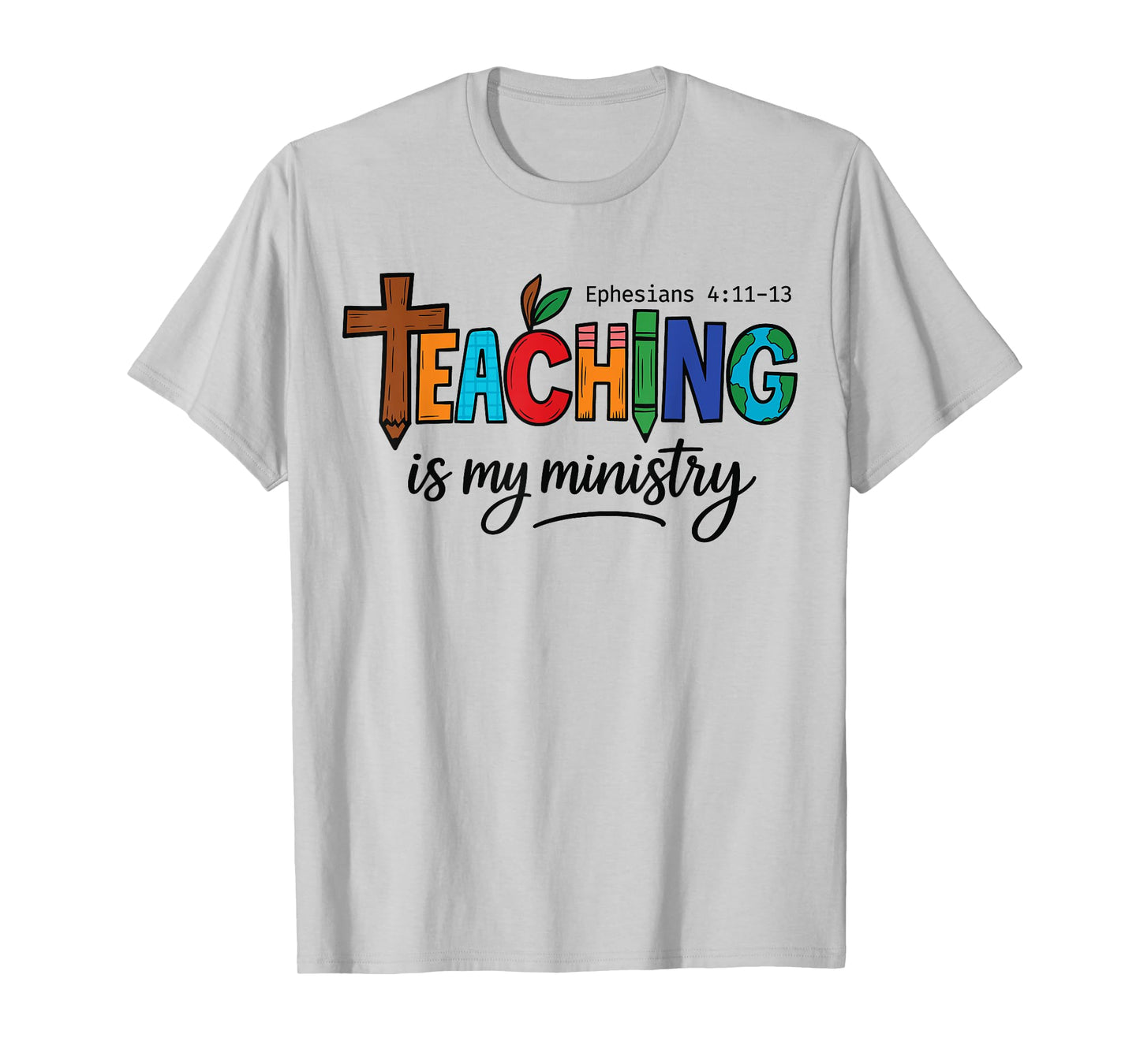 Teaching Is My Ministry Jesus Christian Faith Back To School T-Shirt