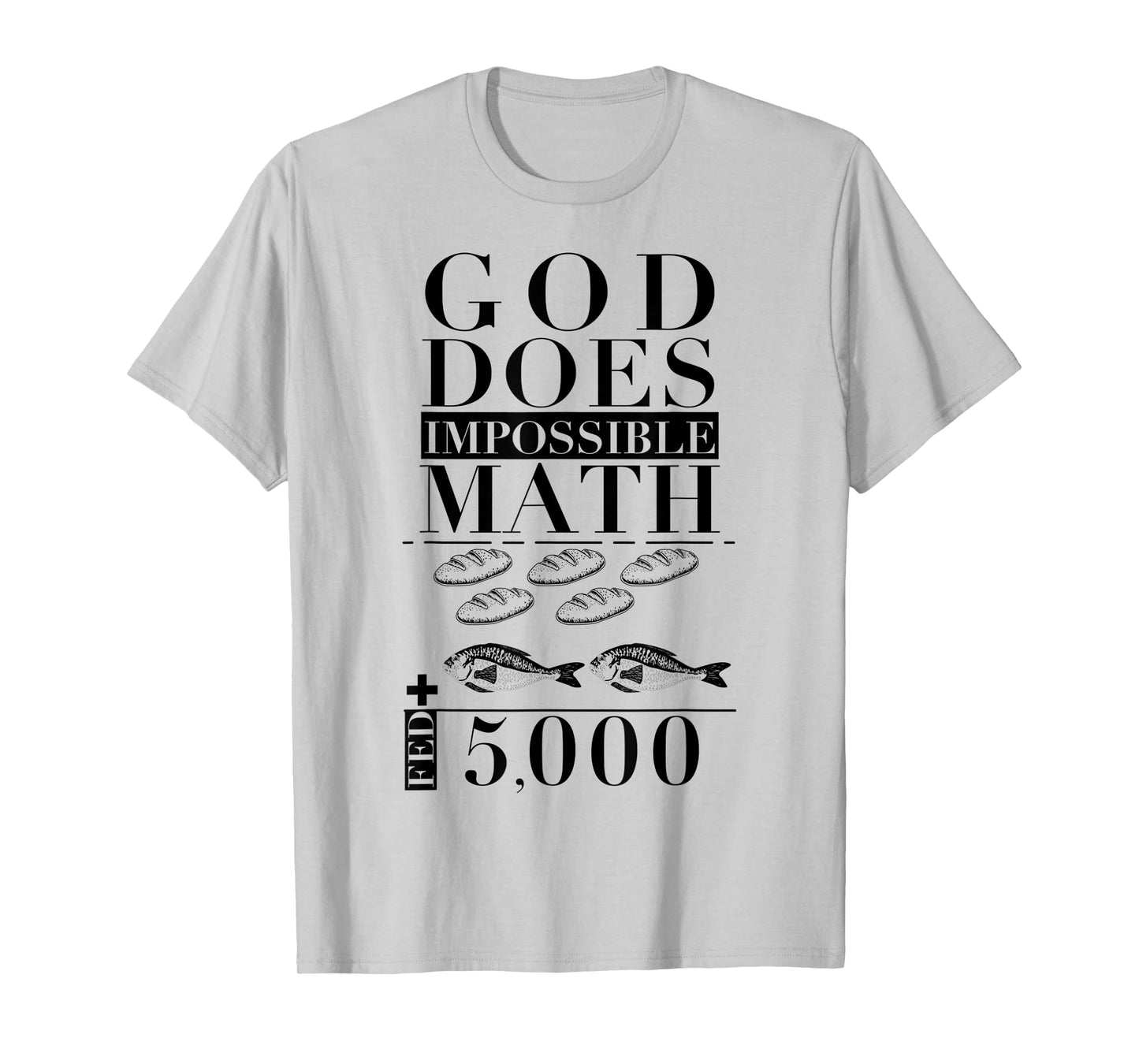Funny God Does Impossible Math Jesus Saying T-Shirt