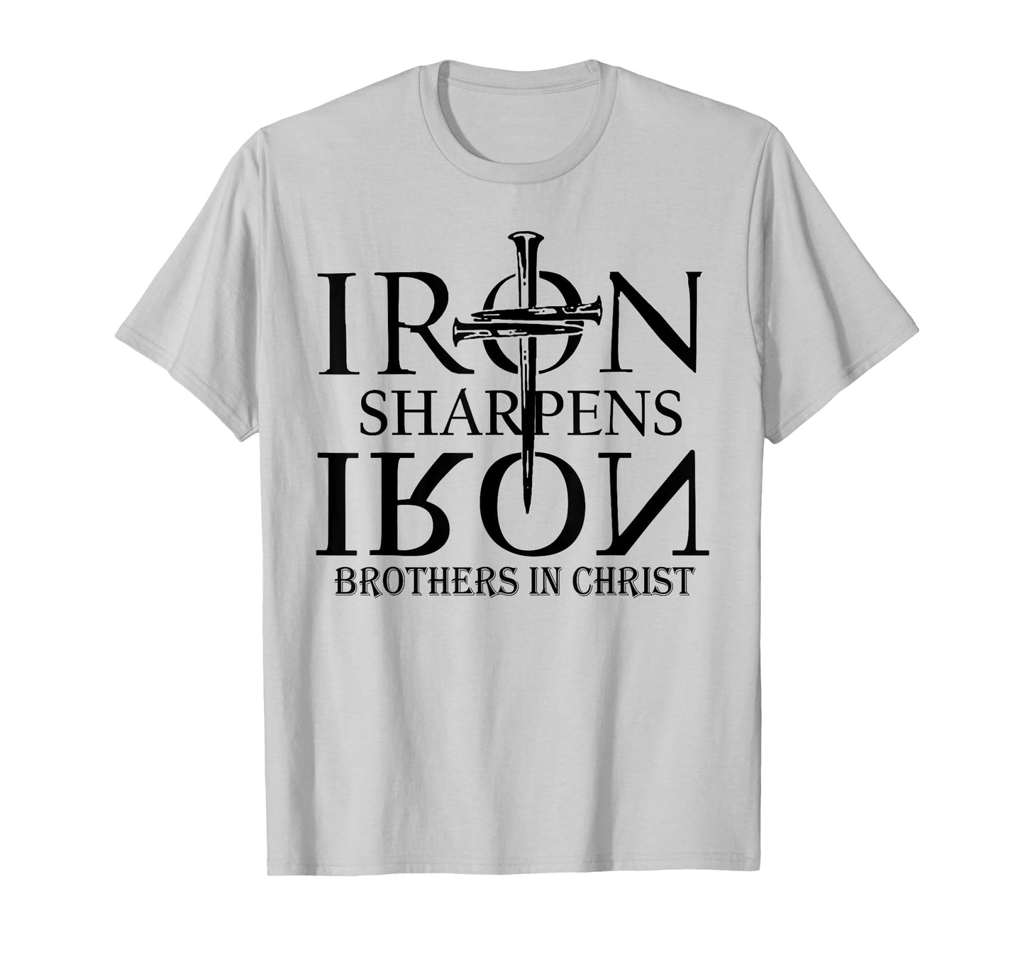 Iron Sharpens Iron Brothers In Christ T-Shirt