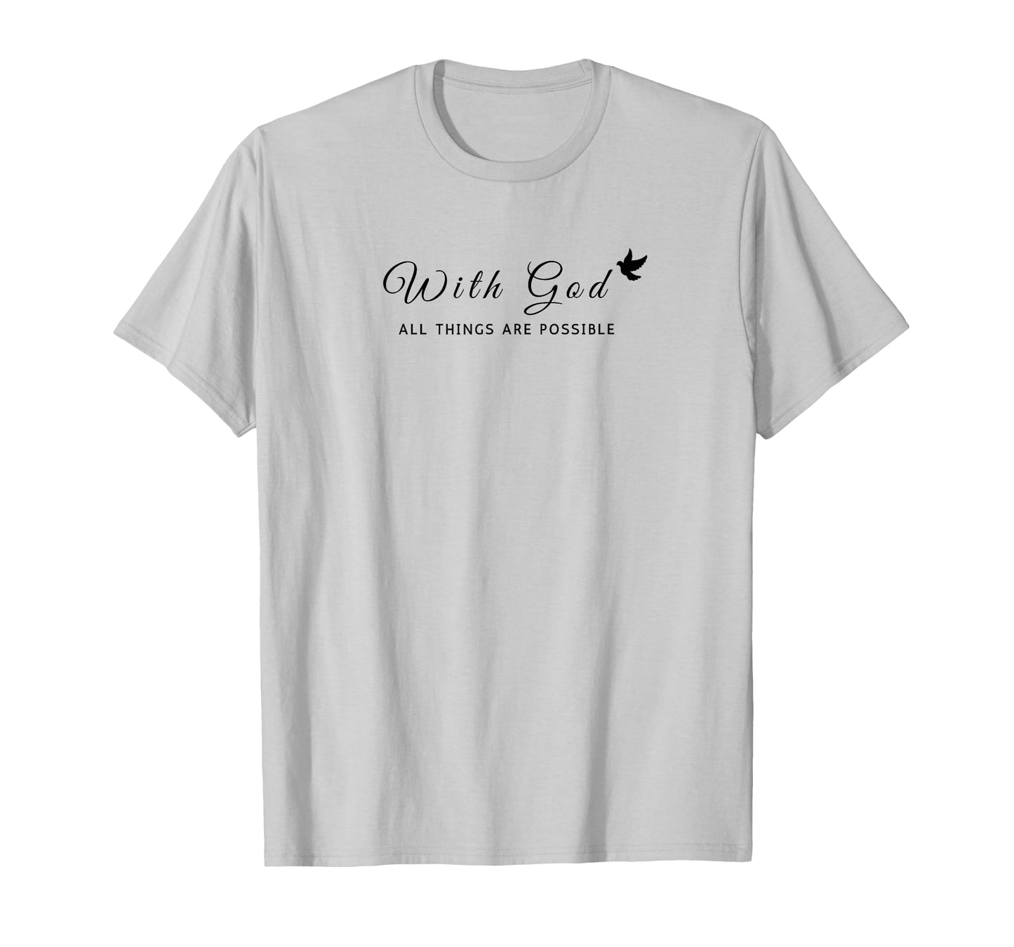 with God All Things are Possible T-Shirt