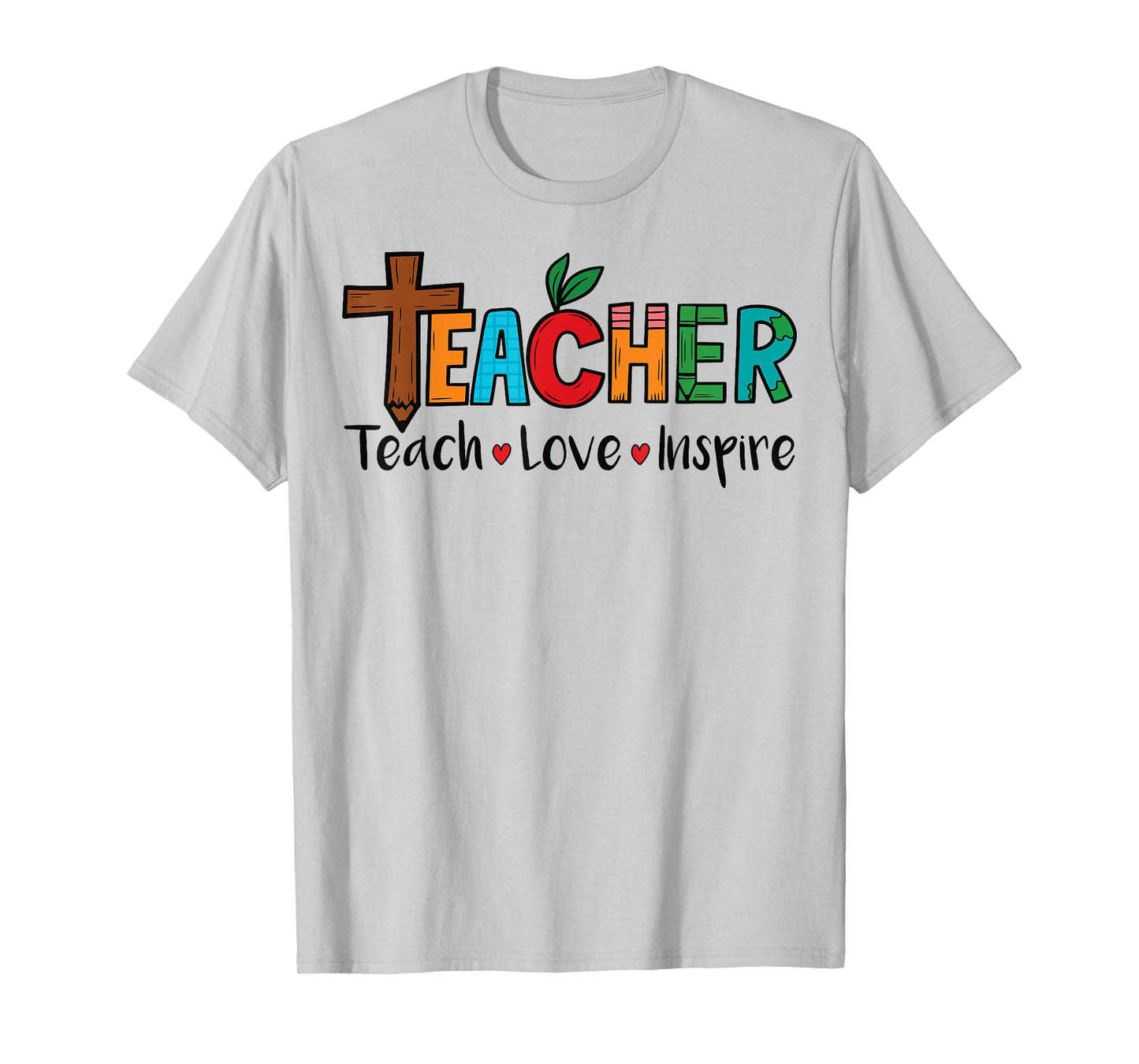 Teach Love Inspire Teacher Cross Faith God Christian Women T-Shirt