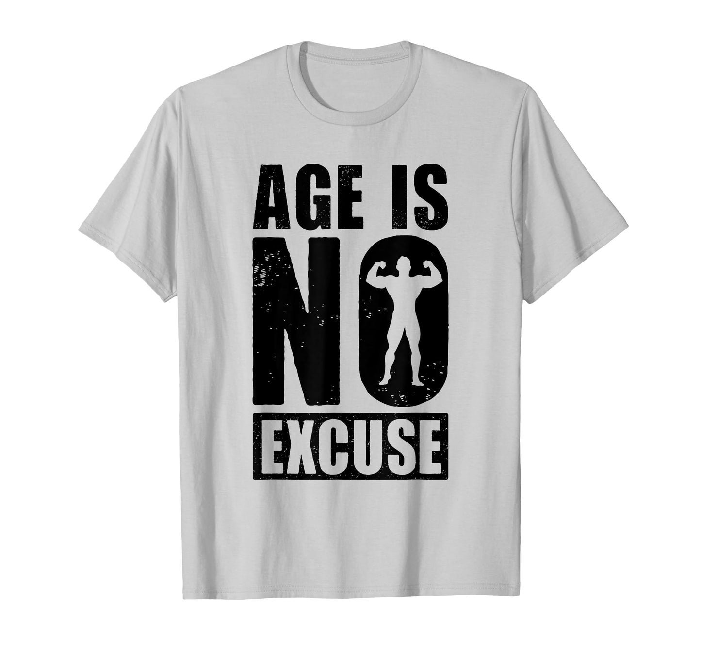 Age is No Excuse Funny Old Age Gym Lover Fitness Workout T-Shirt
