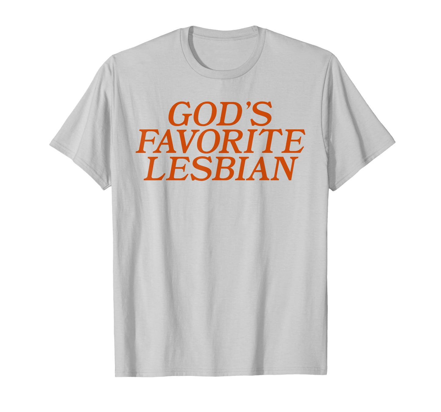 God's Favorite Lesbian Bold LGBTQ Pride Funny Queer Design T-Shirt