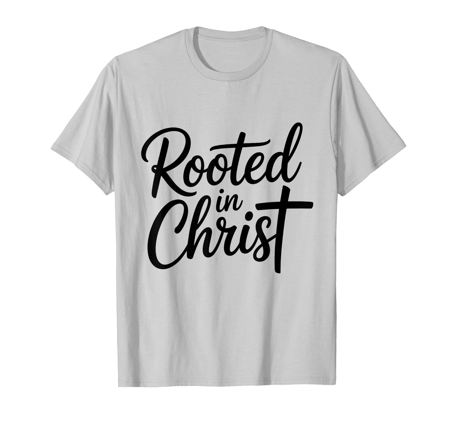 Rooted in Christ Jesus Cross Christian Faith T-Shirt
