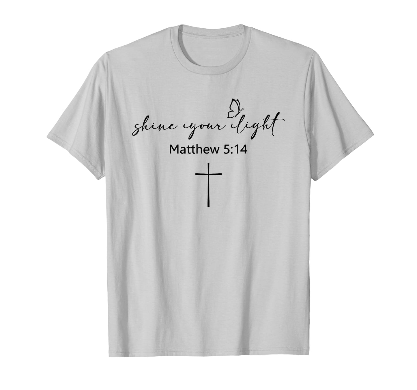 Shine Your Light Cross Christians Religion Bible Scripture T-Shirt