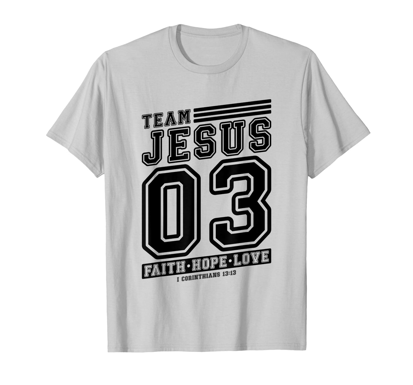 Christian - Team Jesus 03 Faith Hope Love T-Shirt
