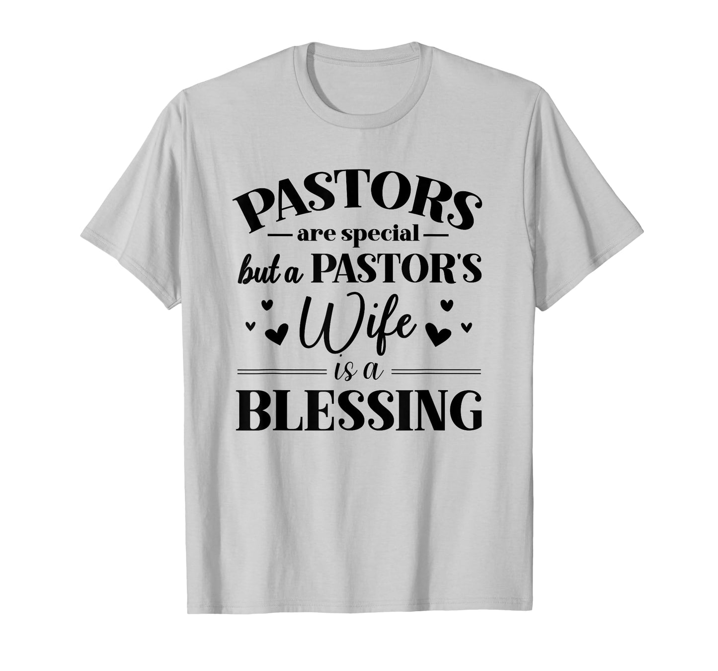 A Pastor's Wife Is A Blessing Appreciation Gift T-Shirt