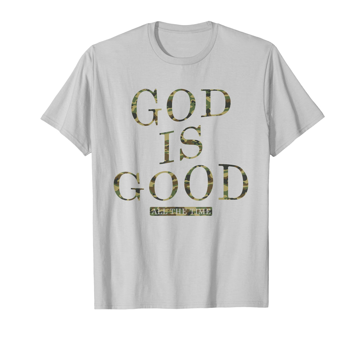 God is Good All The Time Christian Preachers Gifts T-Shirt