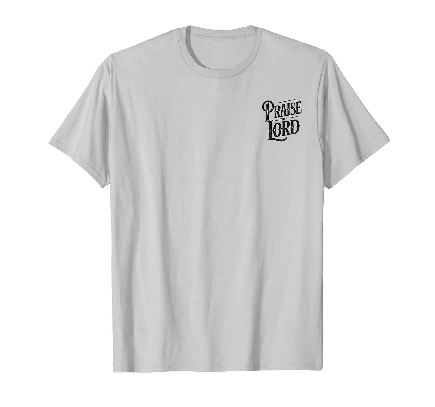 Praise the Lord Psalm 150:6 Christian Faith - Front/Back T-Shirt