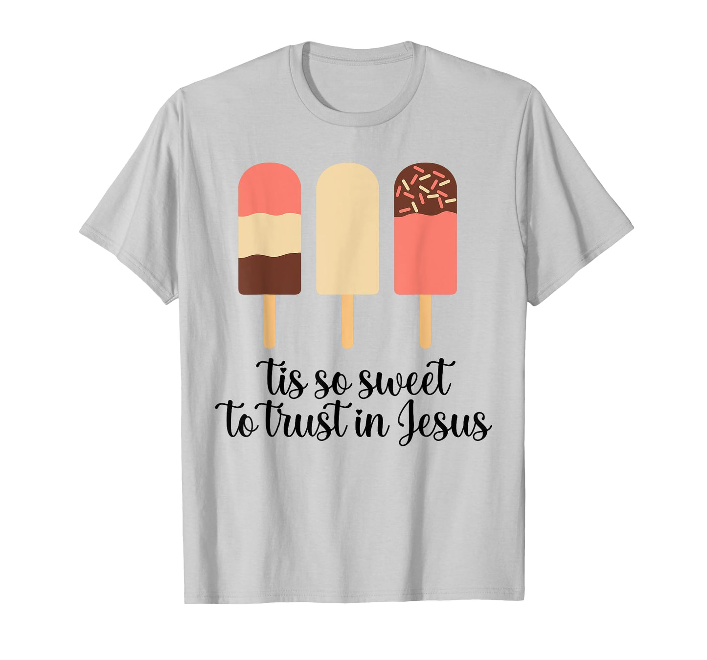 Tis So Sweeet To Trust In Jesus Funny Cream T-Shirt