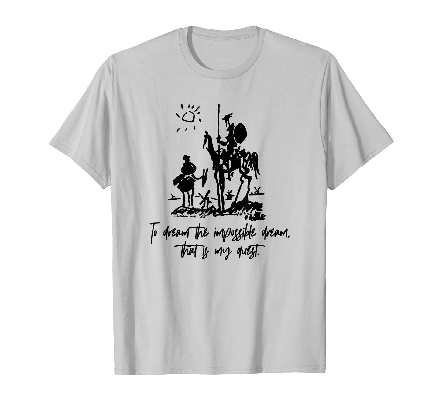 Don Quixote To Dream Impossible That Is My Quest T-Shirt