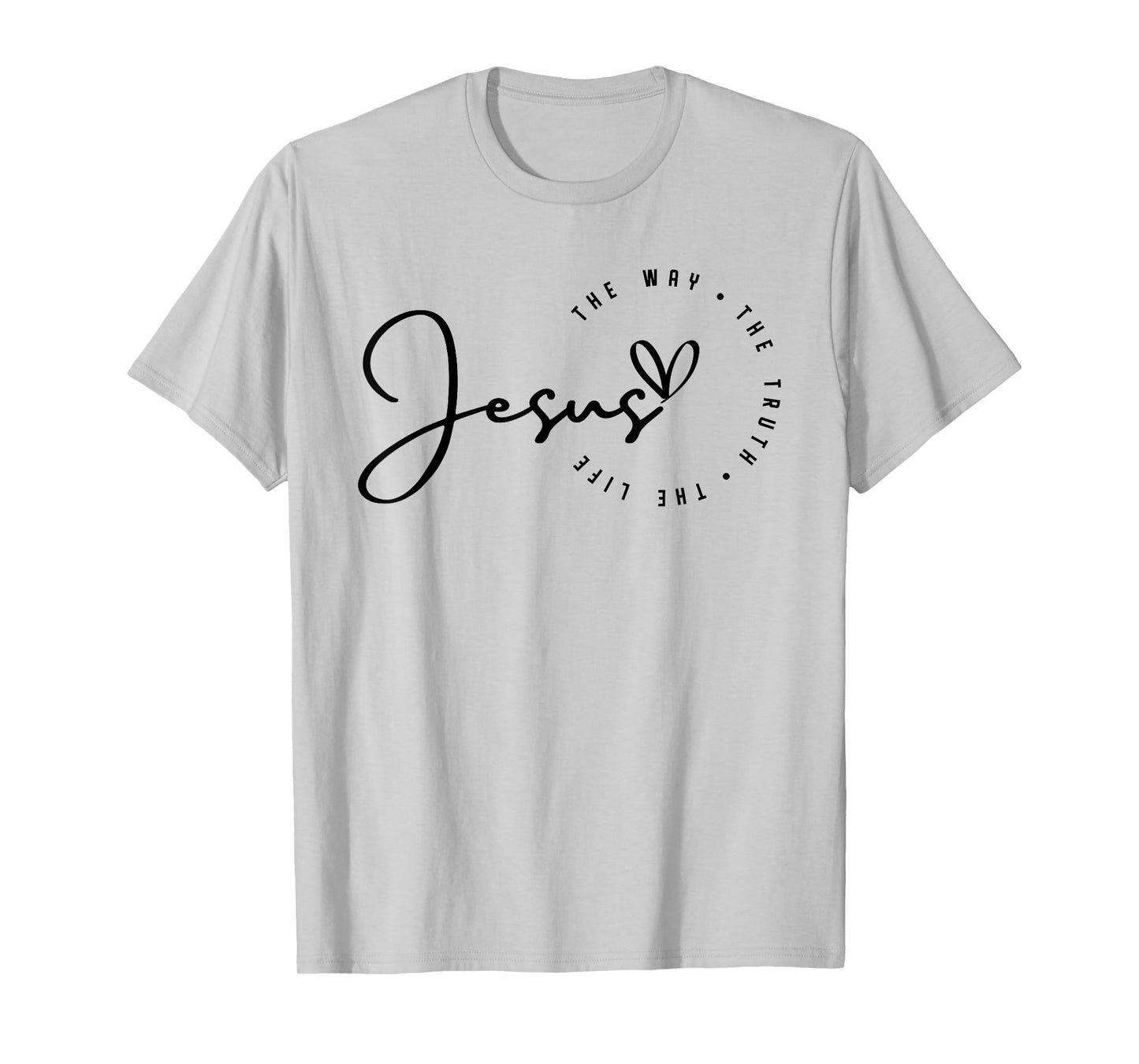 Jesus The Way Truth Life Christian Bible Verse Religious T-Shirt