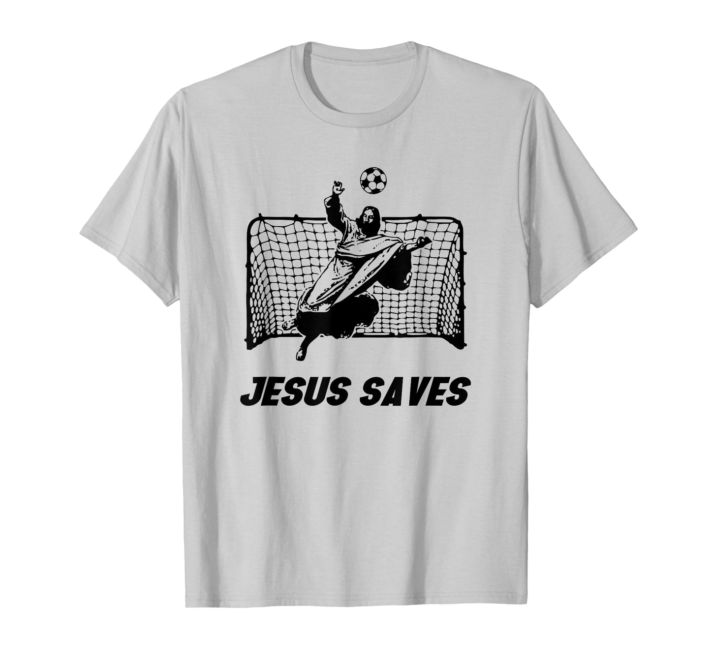 Jesus Saves | Jesus Saved Soccer goalie T-Shirt