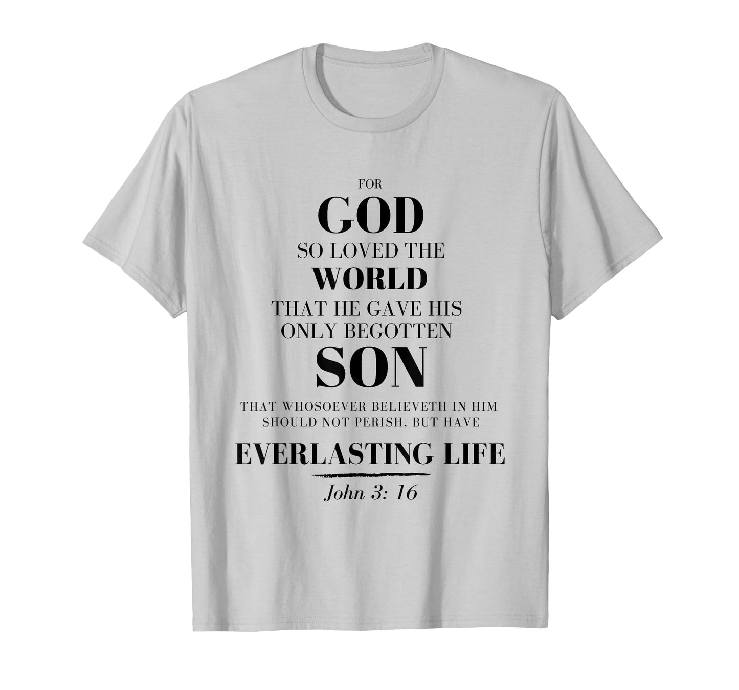 For God So loved the World - John 3:16 Christian t-shirt