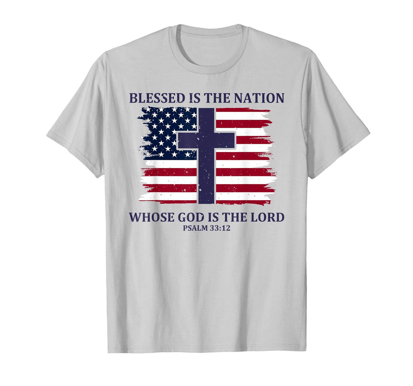 Blessed Is The Nation Whose God Is The Lord T-Shirt