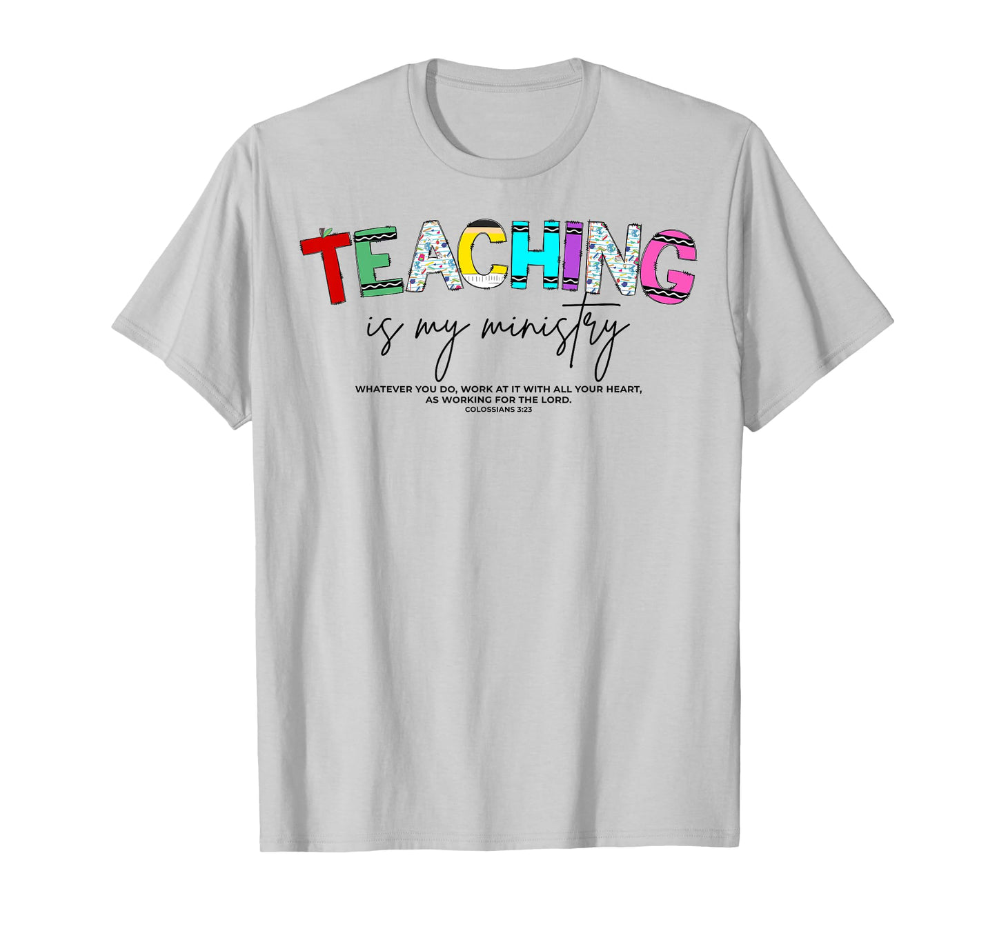 Teaching is My Ministry Bible Verse Scripture Christian God T-Shirt