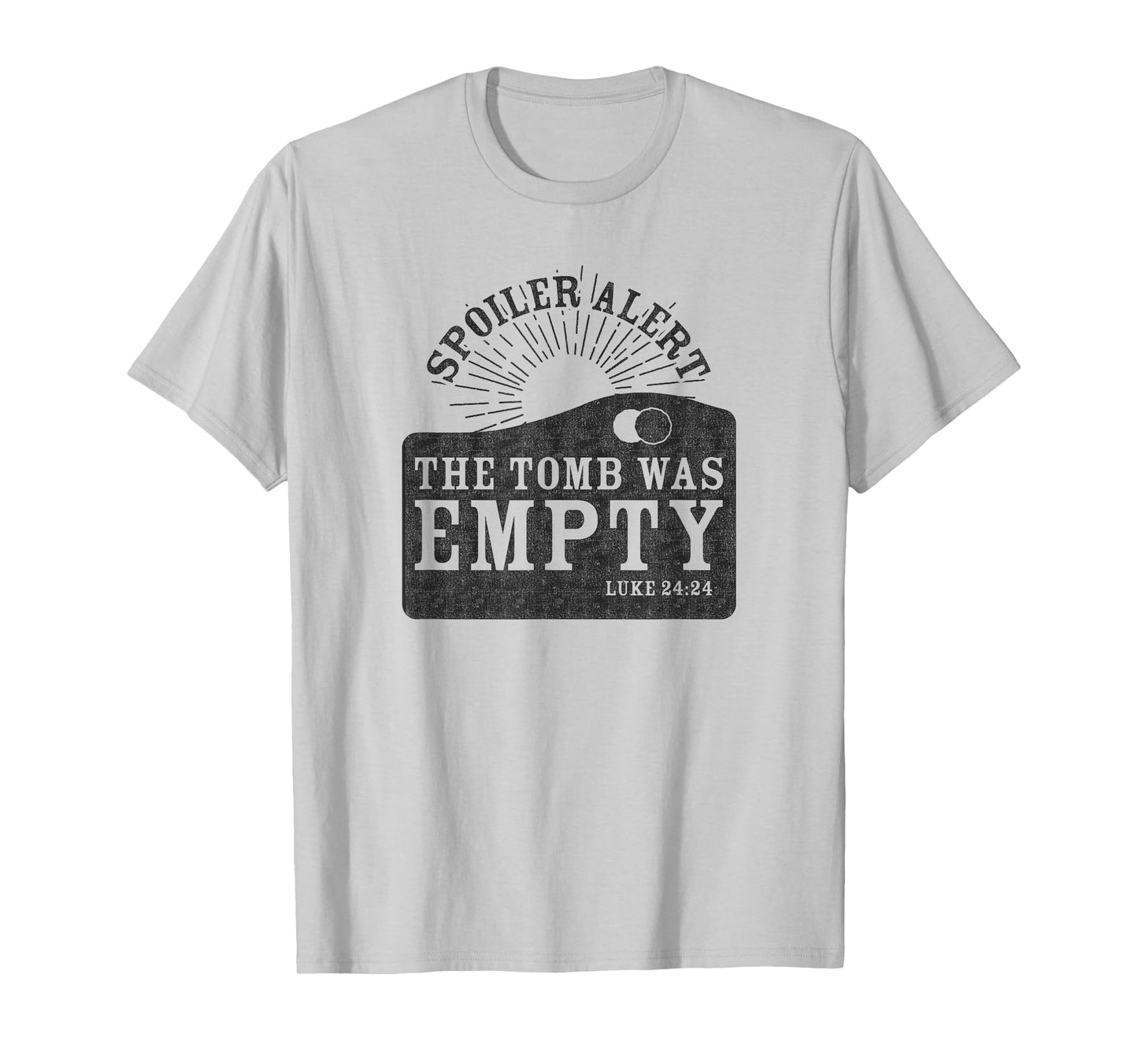 Spoiler Alert The Tomb Was Empty Shirt Christian Easter Gift T-Shirt