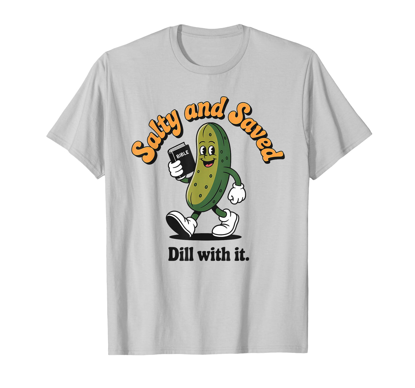 Salty And Saved Pickle Pickles And Jesus Funny Christian T-Shirt