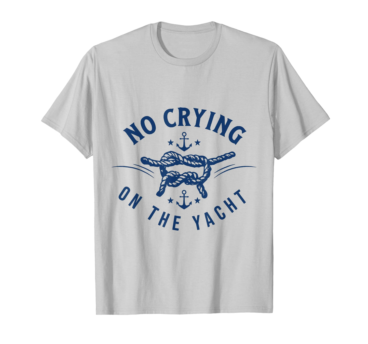 No Crying On The Yacht Bold Vacation Quote Funny T-Shirt