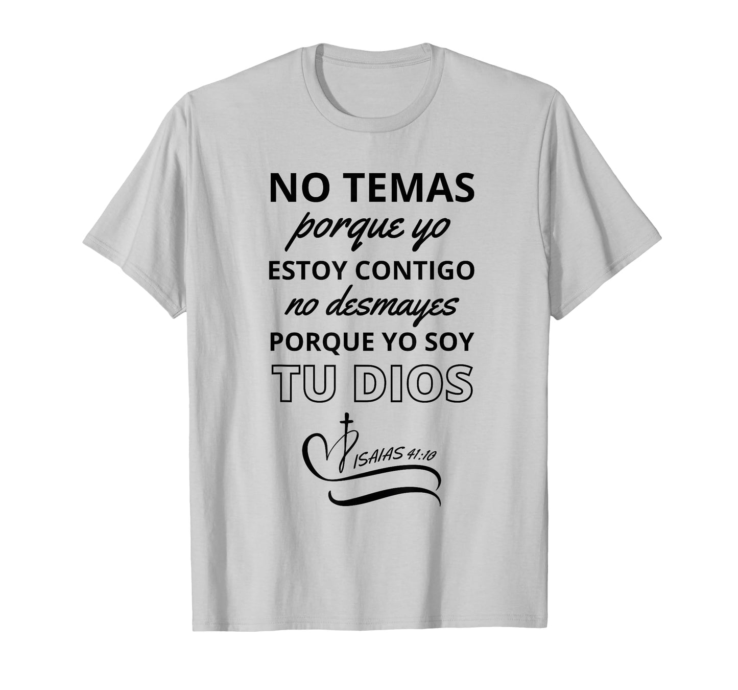 No Temas Christian Quote In Spanish Bible Verse Isaias 41:10 T-Shirt