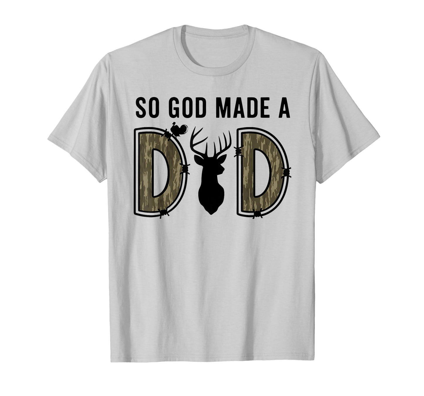 So God Made A Dad Camo Hunting Father’s Day Deer Duck Faith T-Shirt