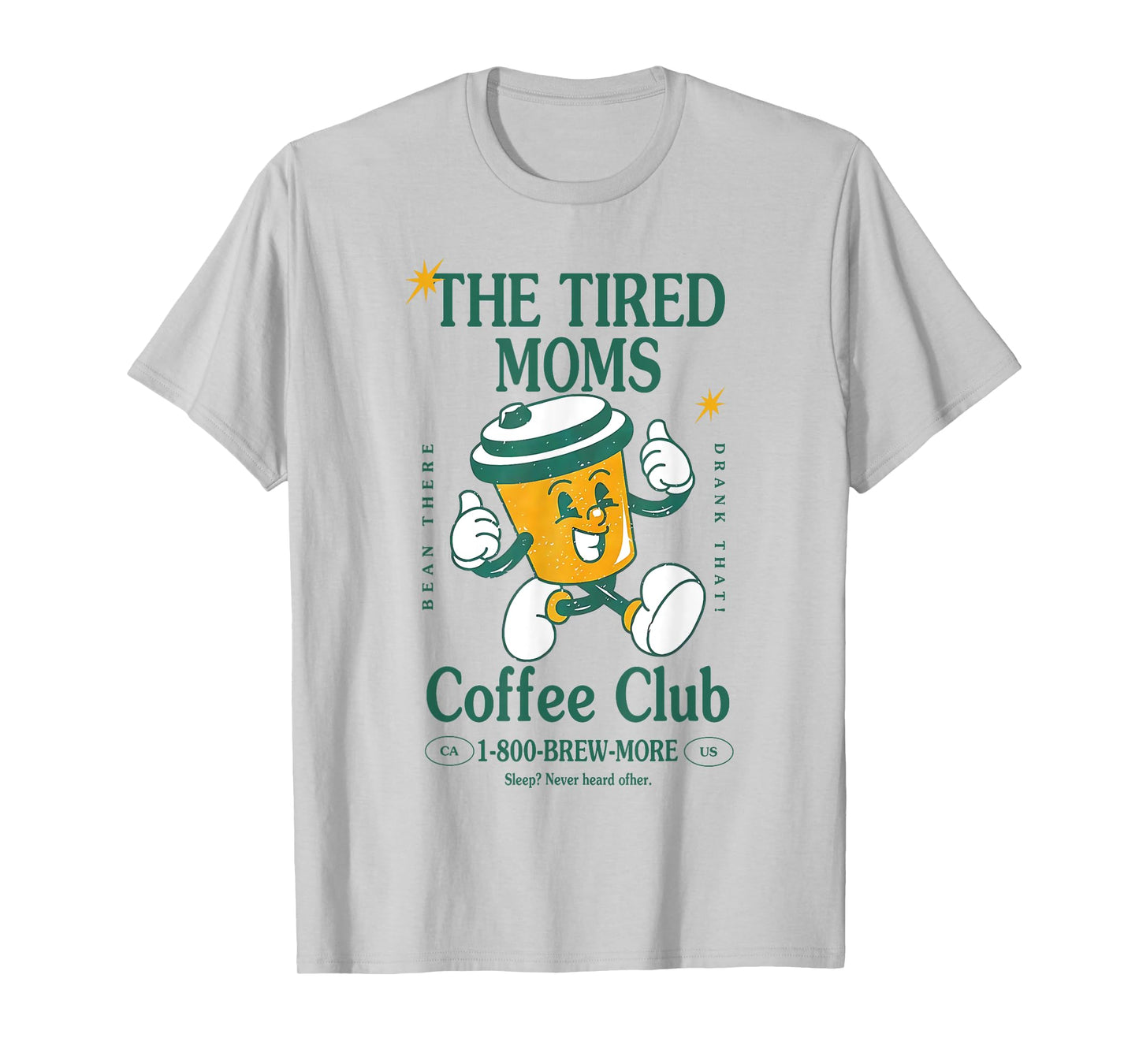 Tired Moms Coffee Club Brew-more Coffee Mother's Day Lovers T-Shirt