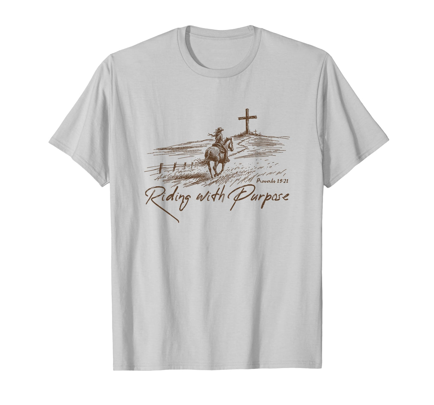 Riding With Purpose , Proverbs 19:21 Christian Country T-Shirt