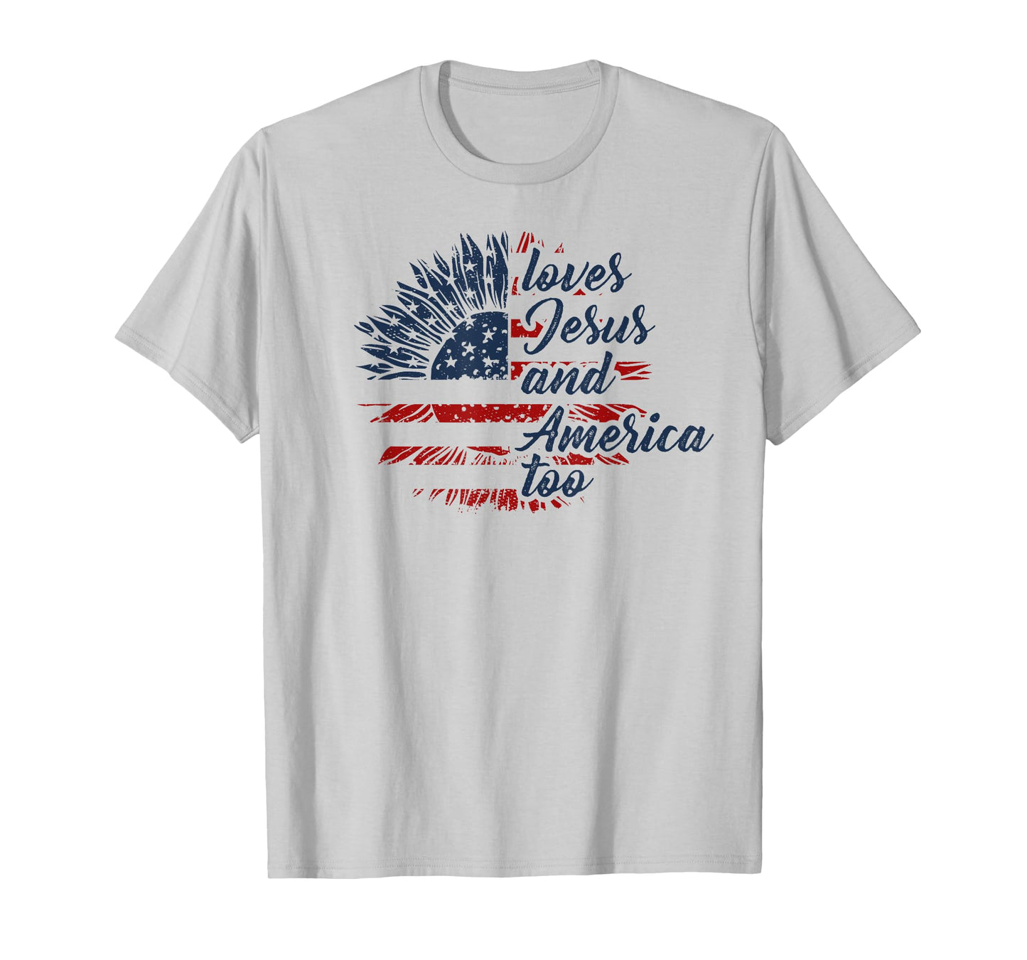 Loves Jesus and America Too 4th of July God Christian T-Shirt