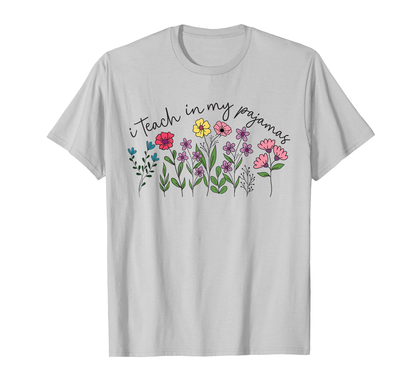 I Teach in My Pajamas Homeschool Mama Homeschooling Mom T-Shirt