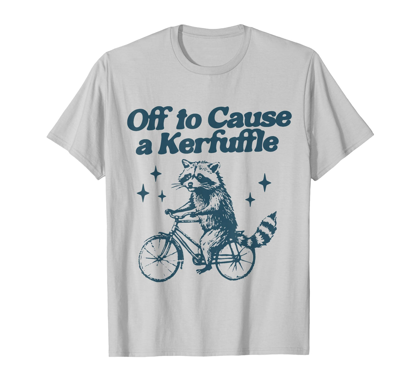 Off to Cause a Kerfuffle Funny Raccoon Tomfoolery Meme T-Shirt