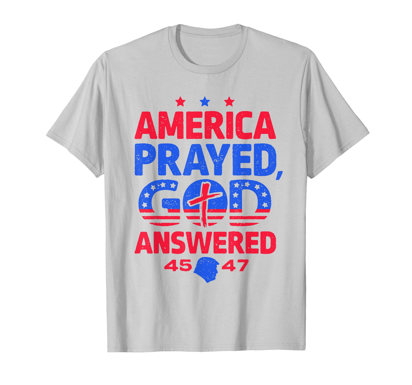 America Prayed God Answered T-Shirt