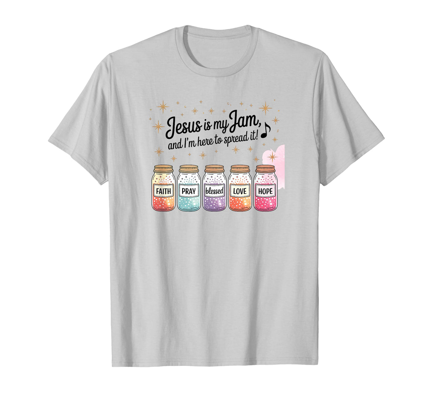 Jesus is My Jam and Im Here to Spread It Christian Values T-Shirt