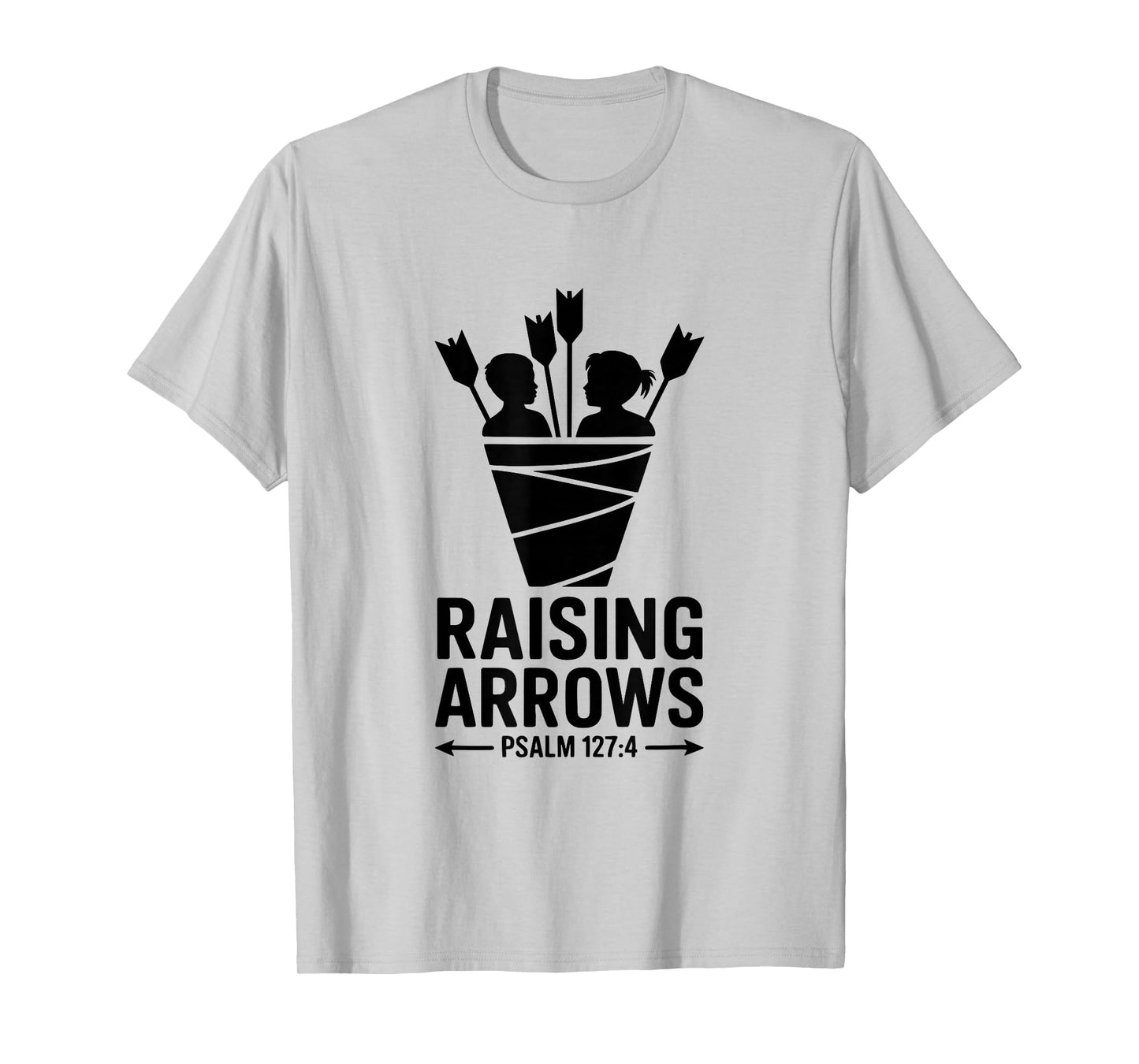 Raising Arrows Psalm 127:4 Christian Family Legacy T-Shirt