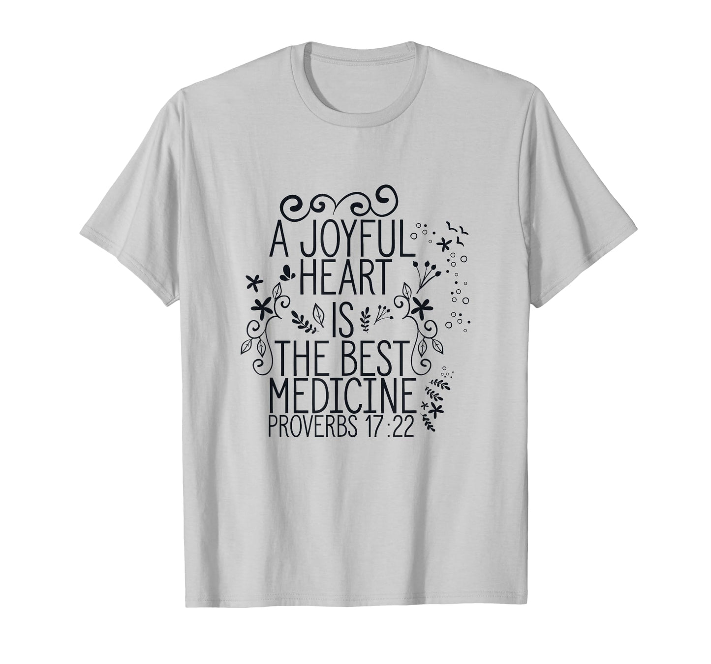 Bible Verse Shirts Christian Quote Proverbs 17:22 Medicine