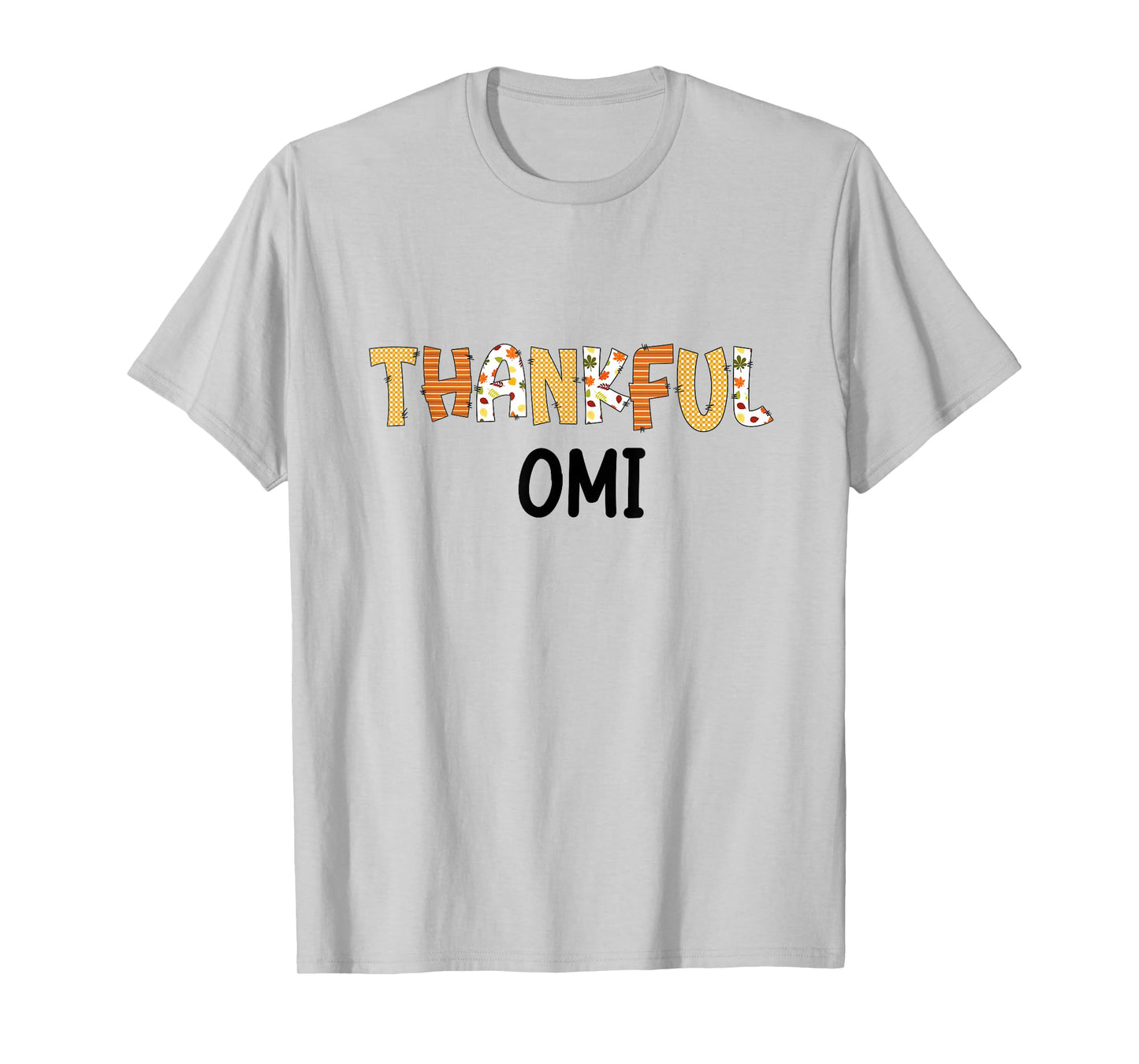 Thankful Omi Autumn Theme Fall Thanksgiving Grandma T-Shirt