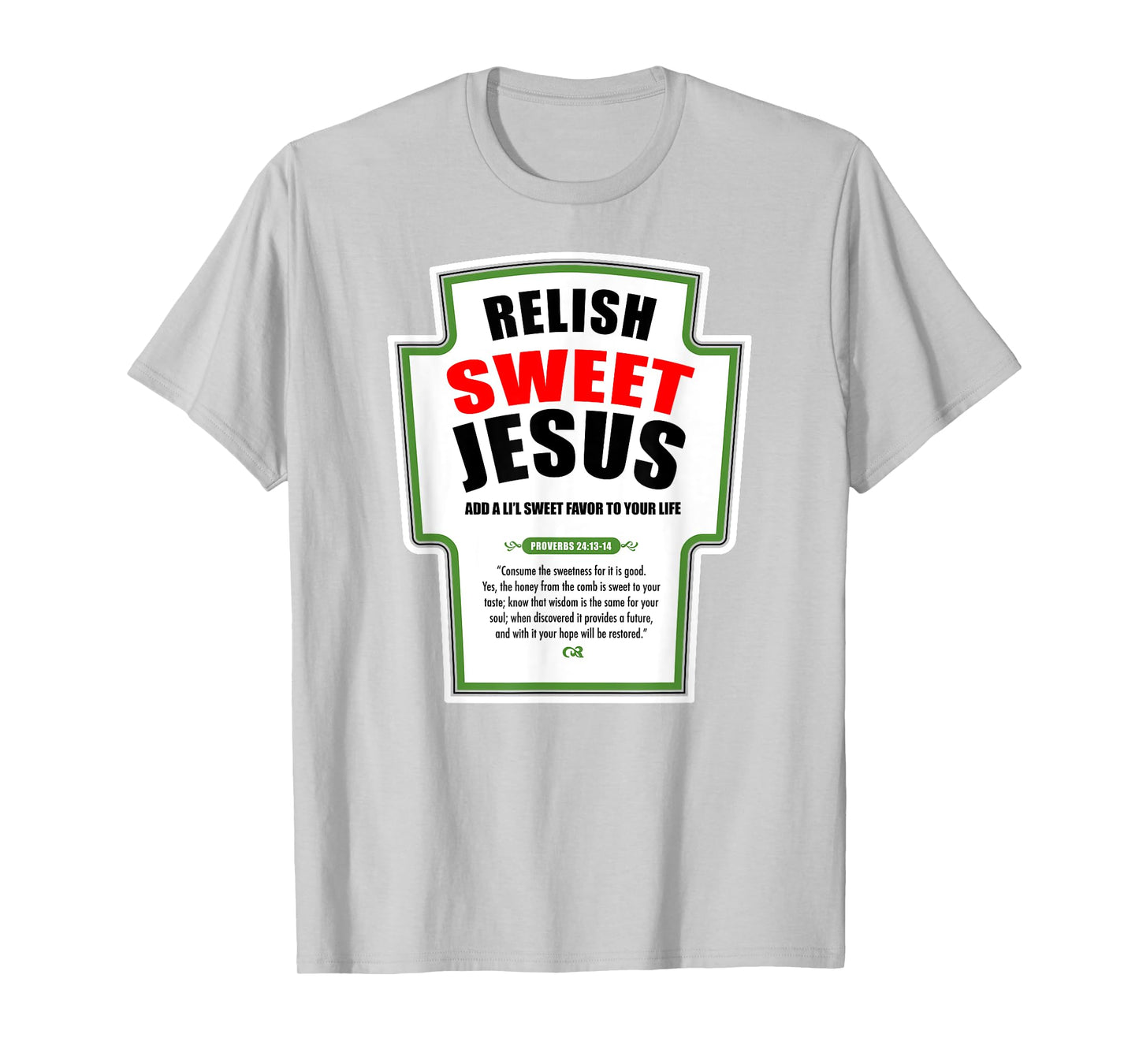 Relish Sweet Jesus Funny Christian Condiments for Christ T-Shirt