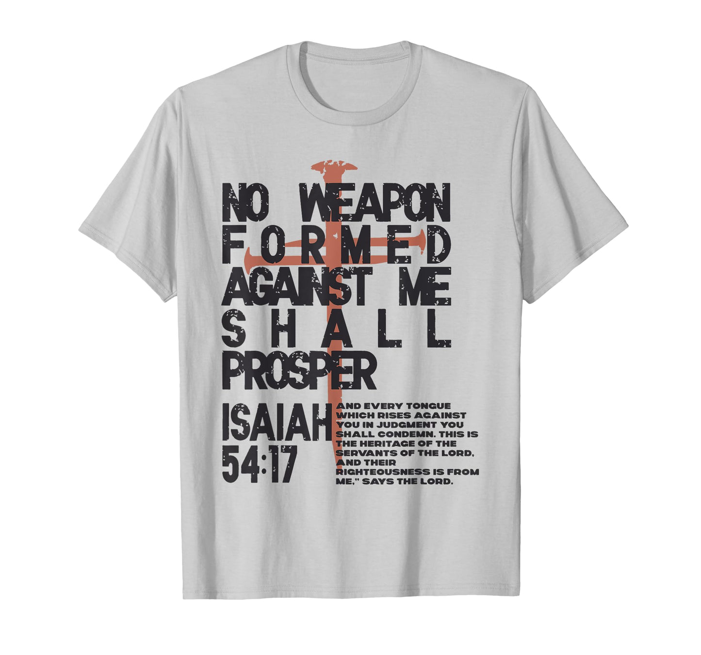 No Weapon Formed Shall Prosper T-Shirt