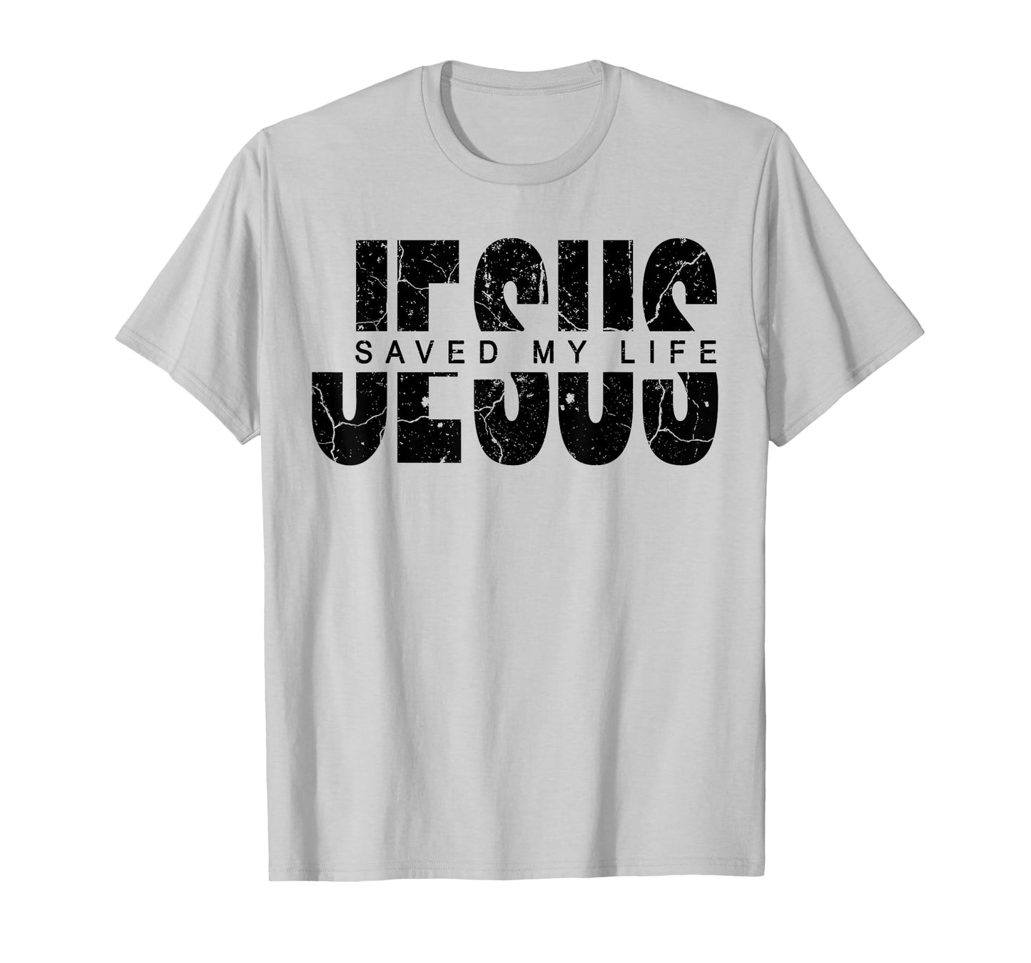 Jesus Saved My Life Christian Cross God Faith Bible Pray T-Shirt