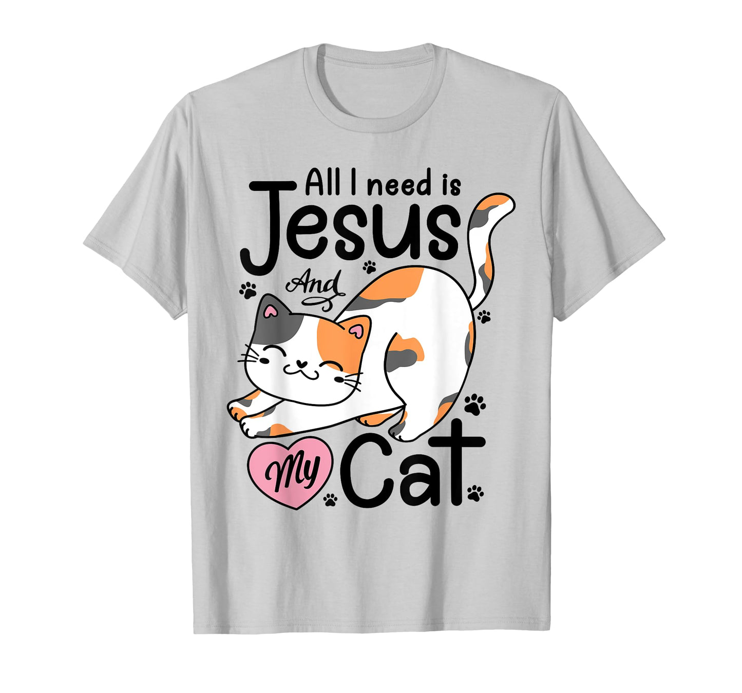 All I Need Is Jesus And My Cat Lover Christian Women Girls T-Shirt