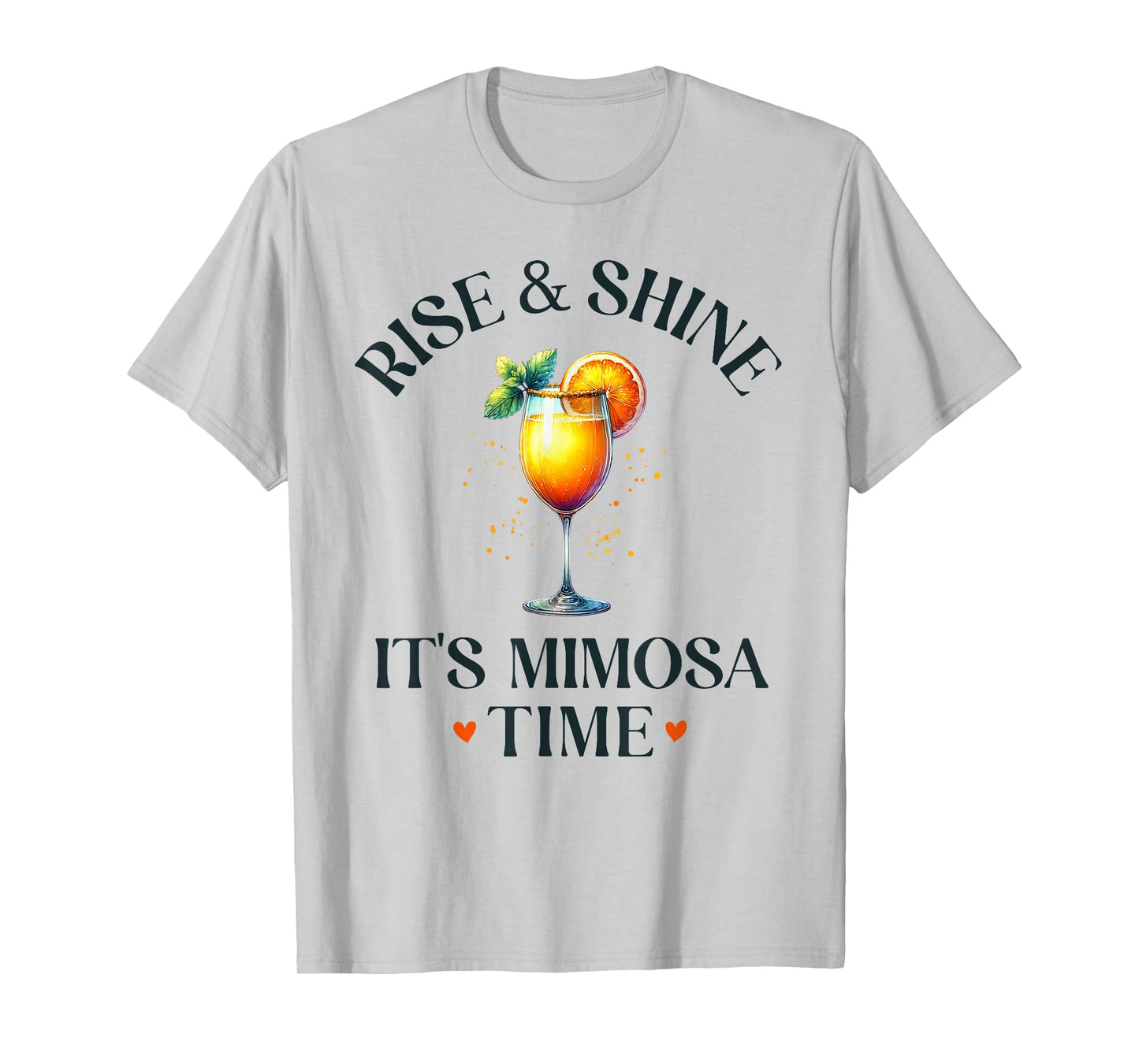 Rise and Shine, It's Mimosa Time Funny Mimosa Brunch Women T-Shirt