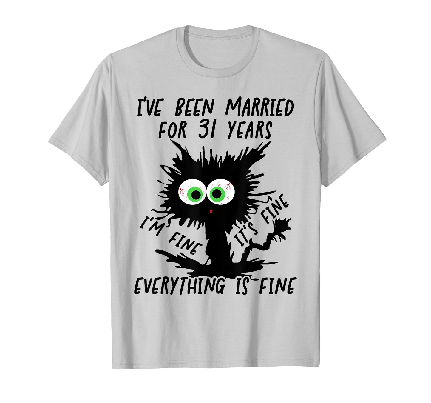 I've Been Married For 31 Years T-Shirt