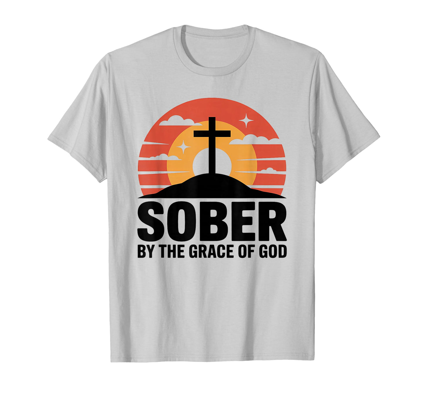 Sober by The Grace of God Inspiring AA Sobriety Celebration T-Shirt