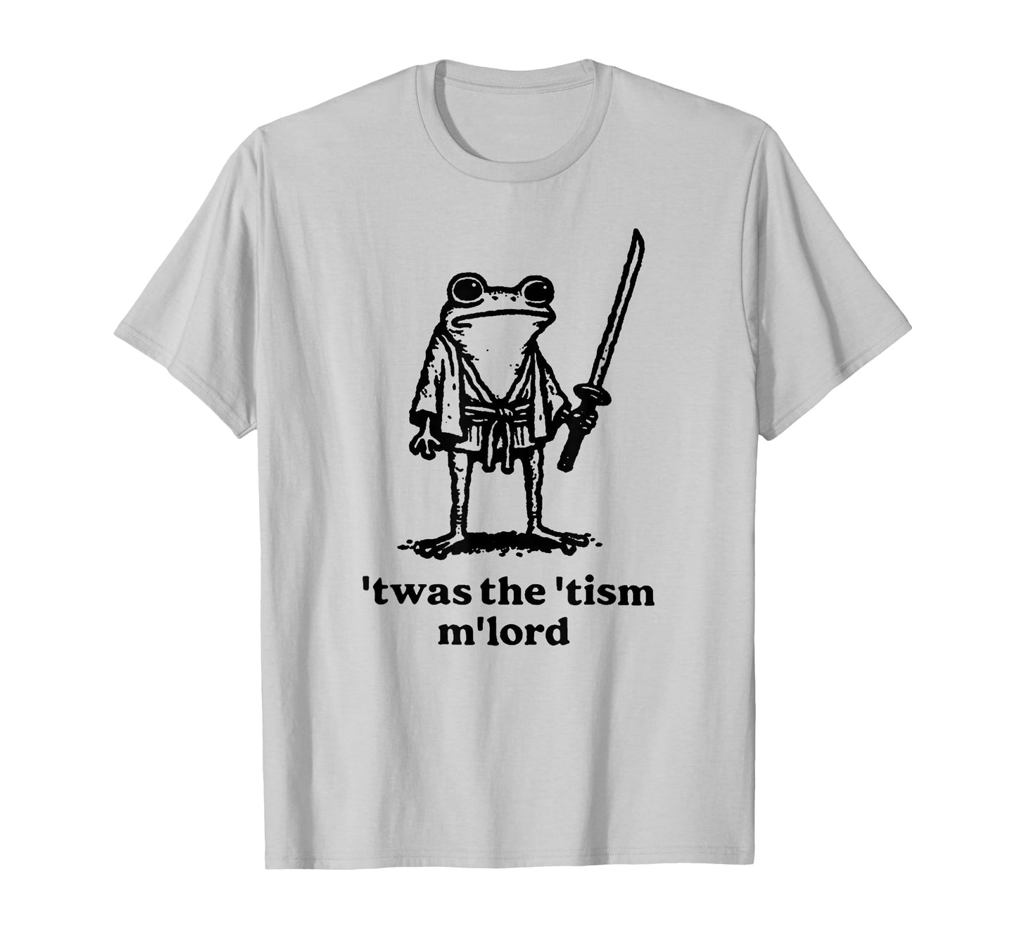 Funny T'was the 'Tism M'Lord Funny Medieval Knight Frog T-Shirt