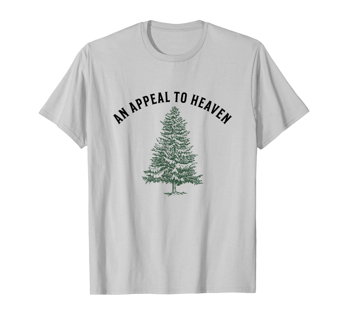 An Appeal to Heaven Pine Tree Flag American Revolution T-Shirt
