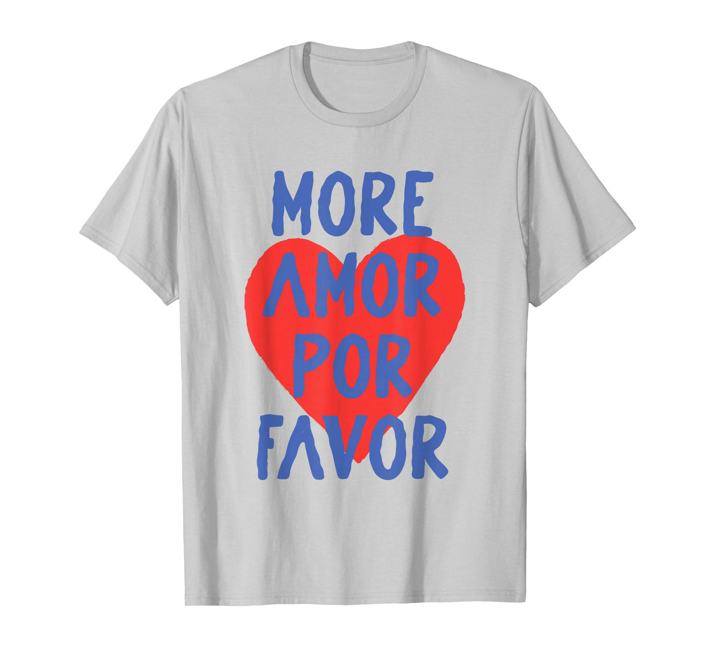 More Amor Por Favor Red Heart Cute Spanish Love Quote T-Shirt